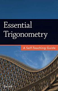 ACCESS [EPUB KINDLE PDF EBOOK] Essential Trigonometry: A Self-Teaching Guide by  Tim Hill 📑