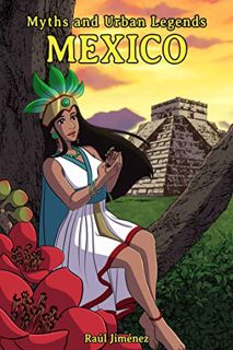 [READ] KINDLE PDF EBOOK EPUB Myths and Urban Legends Mexico (All about Mexico.) by  Raúl Jiménez,Joa