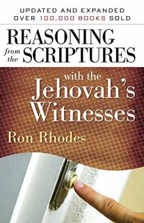 [VIEW] [EPUB KINDLE PDF EBOOK] Reasoning from the Scriptures with the Jehovah's Witnesses by  Ron Rh