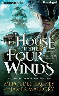 Read [PDF EBOOK EPUB KINDLE] The House of the Four Winds (One Dozen Daughters) by  Mercedes Lackey,J