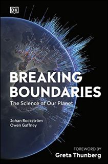 Get [KINDLE PDF EBOOK EPUB] Breaking Boundaries: The Science of Our Planet by  Johan Rockström,Owen
