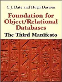 [GET] [KINDLE PDF EBOOK EPUB] Foundation for Object / Relational Databases: The Third Manifesto by C