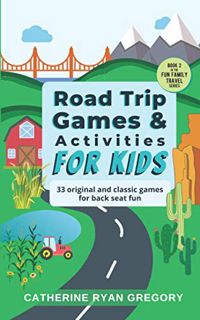 GET [PDF EBOOK EPUB KINDLE] Road Trip Games & Activities For Kids: 33 original and classic games for