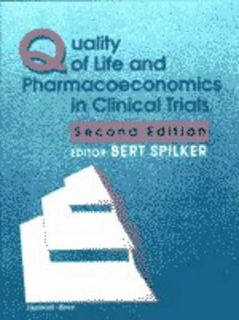 READ EPUB KINDLE PDF EBOOK Quality of Life and Pharmacoeconomics in Clinical Trials by  Bert Spilker