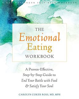 [READ] KINDLE PDF EBOOK EPUB The Emotional Eating Workbook: A Proven-Effective, Step-by-Step Guide t