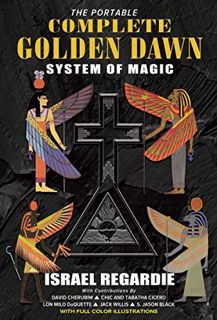Get [EBOOK EPUB KINDLE PDF] The Complete Golden Dawn System of Magic by  Israel Regardie,David Cheru