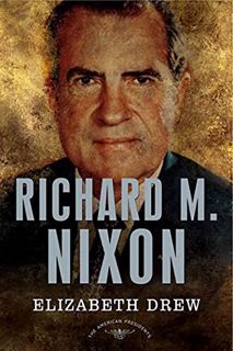 [READ] PDF EBOOK EPUB KINDLE Richard M. Nixon: The American Presidents Series: The 37th President, 1