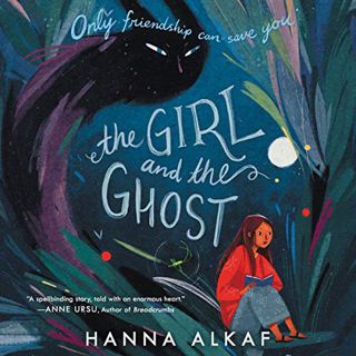 [View] EPUB KINDLE PDF EBOOK The Girl and the Ghost by  Hanna Alkaf,Mirai Booth-Ong,HarperAudio 💞