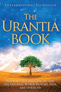 [GET] [KINDLE PDF EBOOK EPUB] The Urantia Book: Revealing the Mysteries of God, the Universe, World