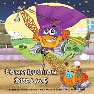 [VIEW] KINDLE PDF EBOOK EPUB Construction Dreams Bedtime Book For Toddler: Children’s Book For Boys