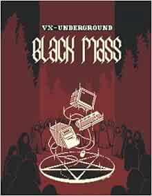 ACCESS PDF EBOOK EPUB KINDLE VX Underground Black Mass: Volume 1 by VX Underground 📖