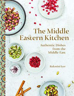 [ACCESS] [KINDLE PDF EBOOK EPUB] The Middle Eastern Kitchen Cookbook: 100 Authentic Dishes from the
