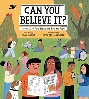 READ EBOOK EPUB KINDLE PDF Can You Believe It?: How to Spot Fake News and Find the Facts by  Joyce G