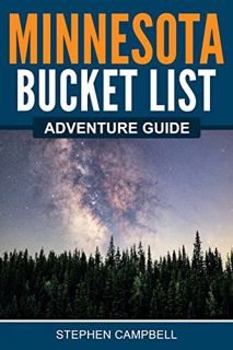 View [PDF EBOOK EPUB KINDLE] Minnesota Bucket List Adventure Guide: Explore 100 Offbeat Destinations