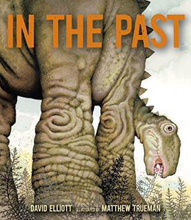 [Get] [PDF EBOOK EPUB KINDLE] In the Past: From Trilobites to Dinosaurs to Mammoths in More Than 500