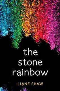 View [KINDLE PDF EBOOK EPUB] The Stone Rainbow by Liane Shaw 📨