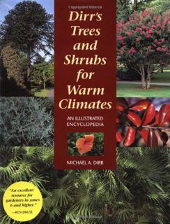 Access EBOOK EPUB KINDLE PDF Dirr's Trees and Shrubs for Warm Climates: An Illustrated Encyclopedia