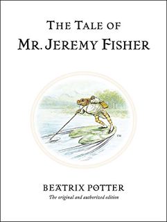 Access [PDF EBOOK EPUB KINDLE] The Tale of Mr. Jeremy Fisher (Peter Rabbit) by  Beatrix Potter 📘