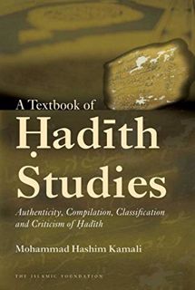 [ACCESS] EBOOK EPUB KINDLE PDF A Textbook of Hadith Studies: Authenticity, Compilation, Classificati