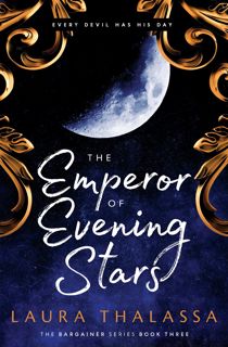 (PDF) Download The Emperor of Evening Stars (The Bargainer Book 3) hardcover_