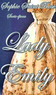 Read [EBOOK EPUB KINDLE PDF] Lady Emily (Spanish Edition) by  Sophie Saint Rose &  Sonia López Rodrí