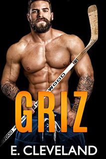 [GET] EBOOK EPUB KINDLE PDF Griz: A Fake Relationship College Hockey Romance (Westbury Warriors Book