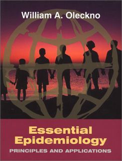 GET [KINDLE PDF EBOOK EPUB] Essential Epidemiology: Principles and Applications by  William Anton Ol