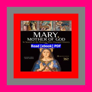READ [PDF] Mary  Mother of God In Search of the Woman Who Changed Hist