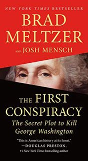 [Get] [PDF EBOOK EPUB KINDLE] The First Conspiracy: The Secret Plot to Kill George Washington by  Br