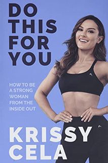 [VIEW] PDF EBOOK EPUB KINDLE Do This For You: How to Be a Strong Woman from the Inside Out by  Kriss