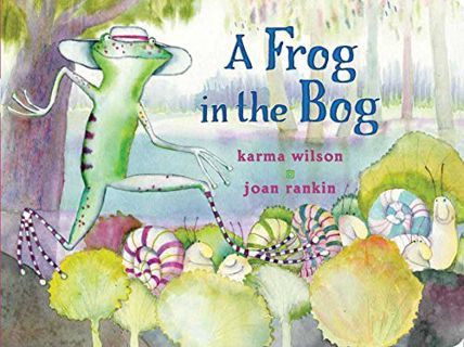 [Get] [PDF EBOOK EPUB KINDLE] A Frog in the Bog (Classic Board Books) by  Karma Wilson &  Joan Ranki
