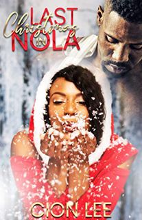 Get EPUB KINDLE PDF EBOOK Last Christmas in NOLA (A Novella) (Wishing On a Star Book 1) by  Cion Lee