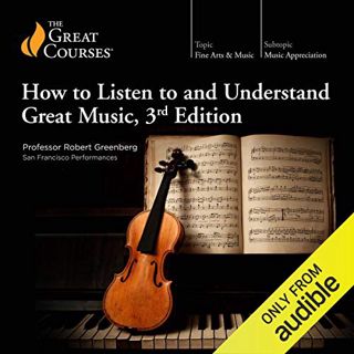 [ACCESS] [EPUB KINDLE PDF EBOOK] How to Listen to and Understand Great Music, 3rd Edition by  Robert