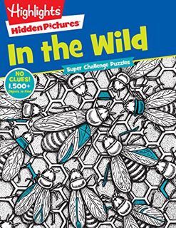 READ [KINDLE PDF EBOOK EPUB] In the Wild (Highlights™ Super Challenge Hidden Pictures®) by  Highligh
