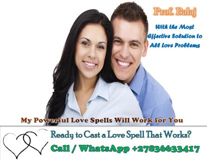 Best Love Spell Caster Online: Easy Love Spells That Work Instantly With Proven Results +27836633417