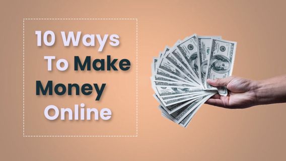 10 Ways To Earn Money Online