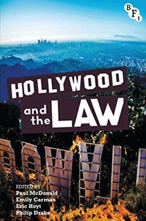 [Get] KINDLE PDF EBOOK EPUB Hollywood and the Law by  Paul McDonald,Eric Hoyt,Emily Carman 📙