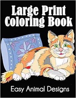 [Access] [KINDLE PDF EBOOK EPUB] Large Print Coloring Book: Easy Animal Designs by Dylanna Press 📙