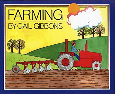 Read [EBOOK EPUB KINDLE PDF] Farming by  Gail Gibbons ✅