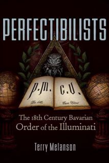 View [PDF EBOOK EPUB KINDLE] Perfectibilists: The 18th Century Bavarian Order of the Illuminati by