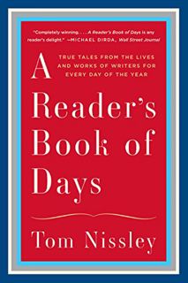 View [PDF EBOOK EPUB KINDLE] A Reader's Book of Days: True Tales from the Lives and Works of Writers