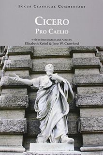 [VIEW] [PDF EBOOK EPUB KINDLE] Pro Caelio (Focus Classical Commentaries) (Latin Edition) by  Cicero,