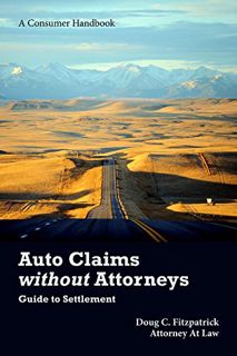 [ACCESS] [PDF EBOOK EPUB KINDLE] Auto Claims without Attorneys by  Doug Fitzpatrick 💔