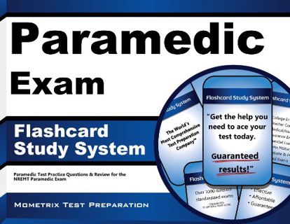 VIEW [EBOOK EPUB KINDLE PDF] Paramedic Exam Flashcard Study System: Paramedic Test Practice Question