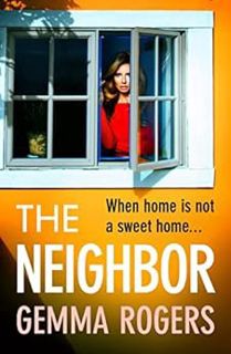 [ACCESS] [EBOOK EPUB KINDLE PDF] The Neighbor: The BRAND NEW page-turning thriller from Gemma Rogers