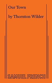 [READ] [PDF EBOOK EPUB KINDLE] Our Town by  Thornton Wilder 📕