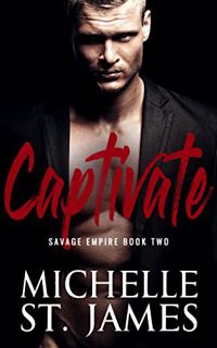 [READ] EPUB KINDLE PDF EBOOK Captivate: An Arranged Marriage Dark Mafia Romance (Savage Empire Book