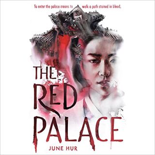 [Access] [KINDLE PDF EBOOK EPUB] The Red Palace by  June Hur,Michelle H. Lee,Listening Library 💑