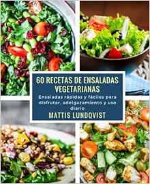 ACCESS EPUB KINDLE PDF EBOOK 60 recetas de ensaladas vegetarianas: Ensaladas rápidas y fáciles para