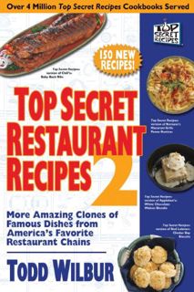 [Get] [KINDLE PDF EBOOK EPUB] Top Secret Restaurant Recipes 2: More Amazing Clones of Famous Dishes